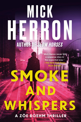 Smoke and Whispers (The Zoë Boehm Thrillers) book cover by Mick Herron