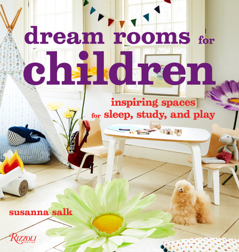 Dream Rooms for Children: Inspiring Spaces for Sleep, Study, and Play book cover by Susanna Salk