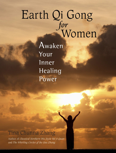 Earth Qi Gong for Women: Awaken Your Inner Healing Power book cover by Tina Chunna Zhang