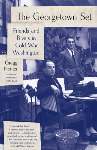The Georgetown Set: Friends and Rivals in Cold War Washington book cover by Gregg Herken