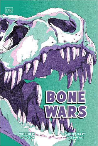 Bone Wars: The Rivalry that Revealed a Lost World (DK Science Stories) book cover by Tod Olson