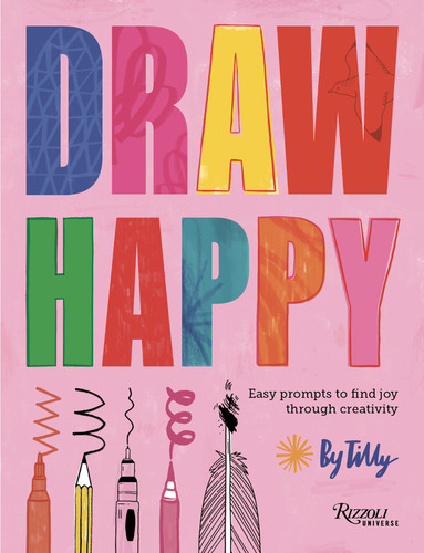 Draw Happy: Easy prompts to find joy through creativity book cover by Tilly