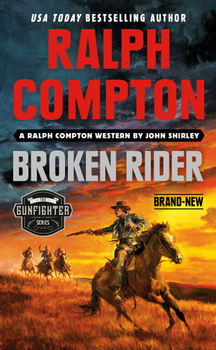 Ralph Compton Broken Rider (The Gunfighter Series) book cover by John Shirley, Ralph Compton