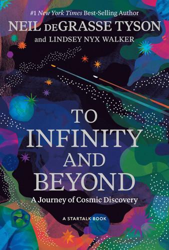 To Infinity and Beyond: A Journey of Cosmic Discovery book cover by Neil deGrasse Tyson, Lindsey Nyx Walker