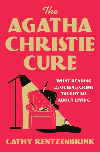 The Agatha Christie Cure: What Reading the Queen of Crime Taught Me About Life book cover by Cathy Rentzenbrink