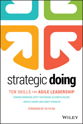 Strategic Doing: Ten Skills for Agile Leadership book cover by Edward Morrison, Scott Hutcheson, Elizabeth Nilsen, Janyce Fadden, Nancy Franklin