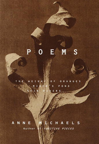 Poems: The Weight of Oranges, Miner's Pond, Skin Divers book cover by Anne Michaels