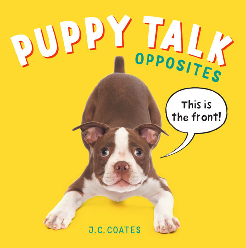 Puppy Talk: Opposites book cover by J. C. Coates