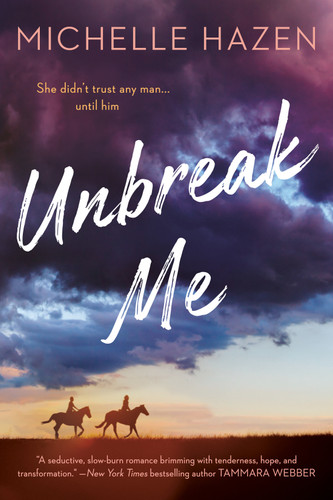 Unbreak Me book cover by Michelle Hazen