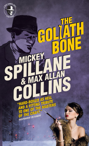 Mike Hammer: The Goliath Bone: A Mike Hammer Novel (Mike Hammer) book cover by Max Allan Collins, Mickey Spillane