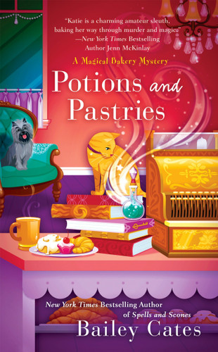 Potions and Pastries (A Magical Bakery Mystery) book cover by Bailey Cates