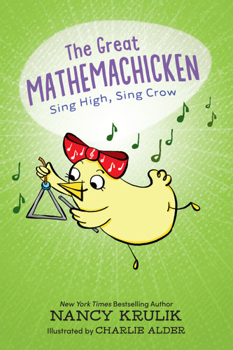 The Great Mathemachicken 3: Sing High, Sing Crow (The Great Mathemachicken) book cover by Nancy Krulik