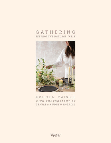 Gathering: Setting the Natural Table book cover by Kristen Caissie