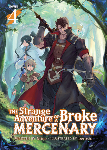 The Strange Adventure of a Broke Mercenary (Light Novel) Vol. 4 (The Strange Adventure of a Broke Mercenary (Light Novel)) book cover by MINE