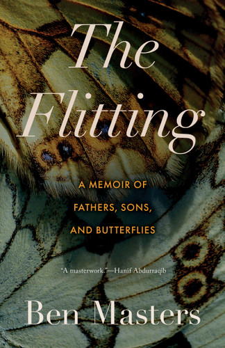 The Flitting: A Memoir of Fathers, Sons, and Butterflies book cover by Ben Masters