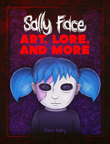 Sally Face: Art, Lore, and More book cover by Steve Gabry