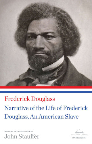 Narrative of the Life of Frederick Douglass, An American Slave: A Library of America Paperback Classic book cover by Frederick Douglass