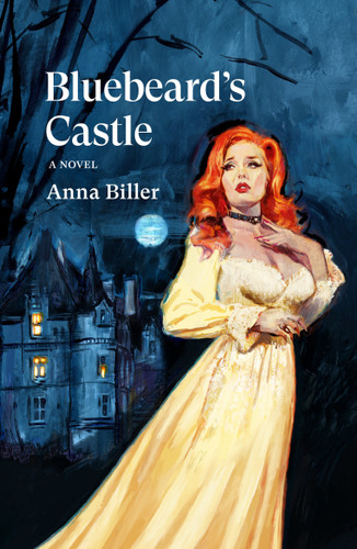 Bluebeard's Castle: A Novel (Verso Fiction) book cover by Anna Biller