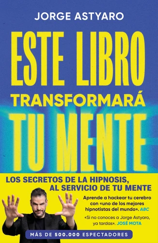 Este libro transformará tu mente / This Book Will Change Your Mind book cover by JORGE ASTYARO