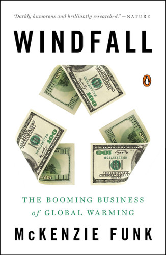 Windfall: The Booming Business of Global Warming book cover by Mckenzie Funk