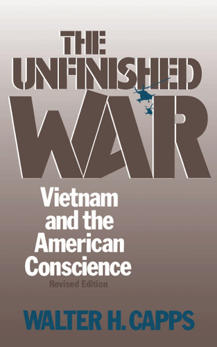The Unfinished War: Vietnam and the American Conscience book cover by Walter H. Capps