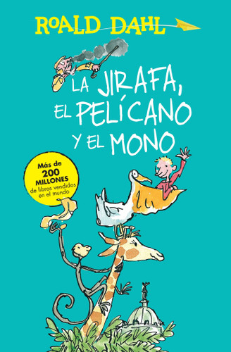 La jirafa, el pelicano y el mono / The Giraffe and the Pelly and Me (Colección Roald Dahl) book cover by Roald Dahl