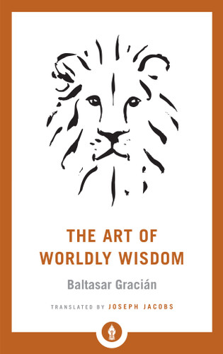 The Art of Worldly Wisdom (Shambhala Pocket Library) book cover by Baltasar Gracian