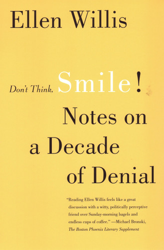 Don't Think, Smile!: Notes on a Decade of Denial book cover by Ellen Willis