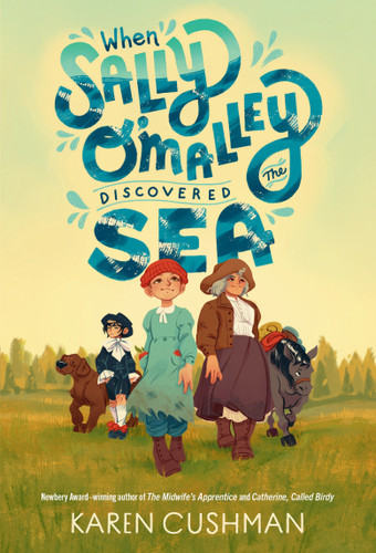When Sally O'Malley Discovered the Sea book cover by Karen Cushman