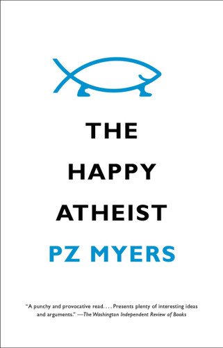 The Happy Atheist book cover by PZ Myers