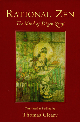 Rational Zen: The Mind of Dogen Zenji book cover by Thomas Cleary