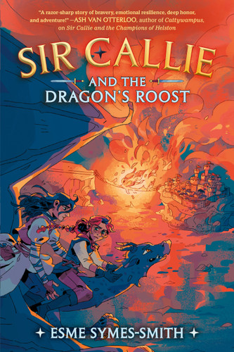 Sir Callie and the Dragon's Roost (Sir Callie) book cover by Esme Symes-Smith
