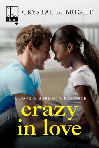 Crazy in Love (A Love & Harmony Romance) book cover by Crystal B. Bright
