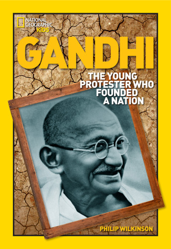 World History Biographies: Gandhi: The Young Protester Who Founded a Nation (National Geographic World History Biographies) book cover by Philip Wilkinson