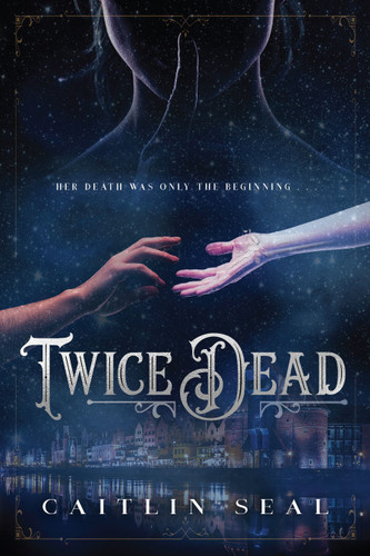 Twice Dead book cover by Caitlin Seal