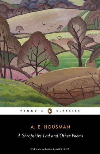 A Shropshire Lad and Other Poems: The Collected Poems of A. E. Housman book cover by A.E. Housman