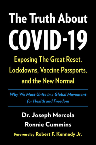 The Truth About COVID-19: Exposing The Great Reset, Lockdowns, Vaccine Passports, and the New Normal book cover by Joseph Mercola, Ronnie Cummins