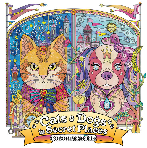 Cats and Dogs in Secret Places: Coloring Book book cover by Seven Seas Entertainment