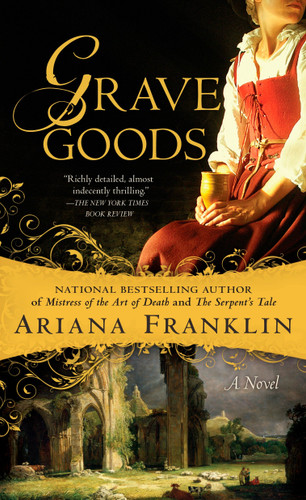 Grave Goods (A Mistress of the Art of Death Novel) book cover by Ariana Franklin