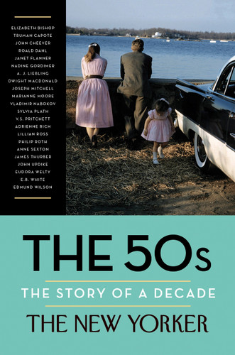 The 50s: The Story of a Decade (New Yorker: The Story of a Decade) book cover by The New Yorker Magazine