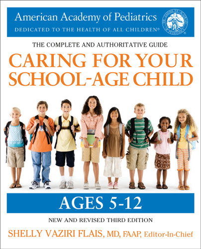 Caring for Your School-Age Child, 3rd Edition: Ages 5-12 book cover by American Academy Of Pediatrics, Shelly Vaziri Flais, MD, FAAP
