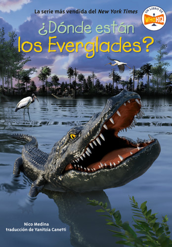 ¿Dónde están los Everglades? (Where Are the Everglades? Spanish Edition) (¿Dónde está?) book cover by Nico Medina, Who HQ