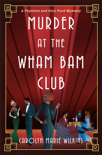 Murder at the Wham Bam Club (A Psychics and Soul Food Mystery) book cover by Carolyn Marie Wilkins