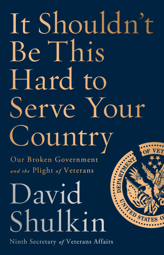 It Shouldn't Be This Hard to Serve Your Country: Our Broken Government and the Plight of Veterans book cover by David Shulkin