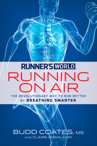 Runner's World Running on Air: The Revolutionary Way to Run Better by Breathing Smarter (Runner's World) book cover by Budd Coates, Claire Kowalchik, Editors of Runner's World Maga