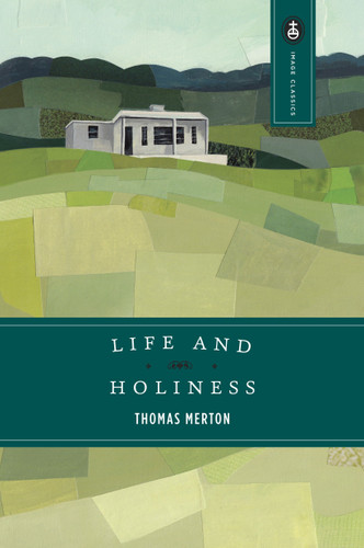 Life and Holiness (Image Classics) book cover by Thomas Merton