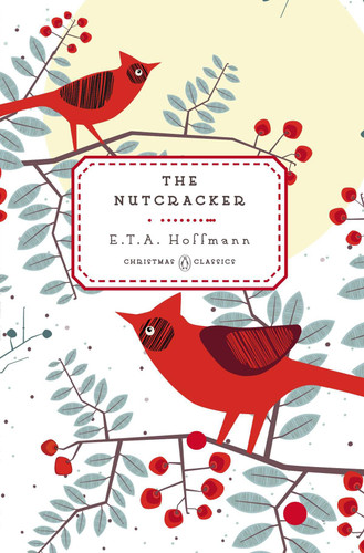 The Nutcracker (Penguin Christmas Classics) book cover by E. T. A. Hoffmann