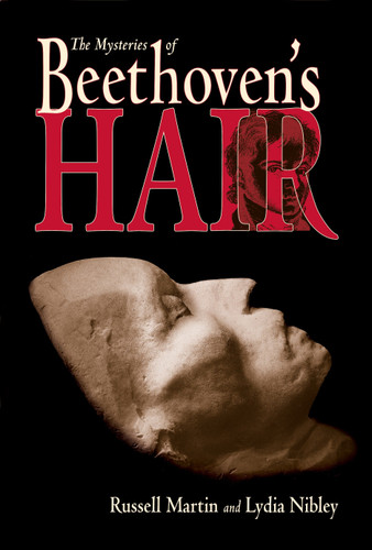 The Mysteries of Beethoven's Hair book cover by Russell Martin, Lydia Nibley