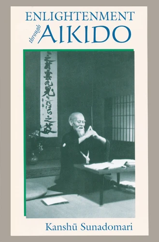 Enlightenment through Aikido book cover by Kanshu Sunadomari