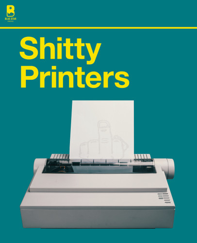 Shitty Printers book cover by Blue Star Press, JP Garrigues